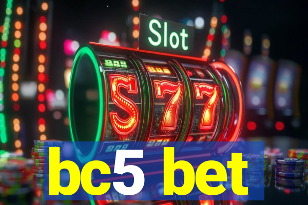 bc5 bet